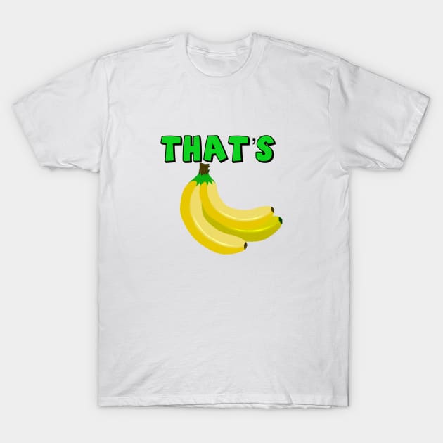 That’s bananas T-Shirt by Gardeniaandco